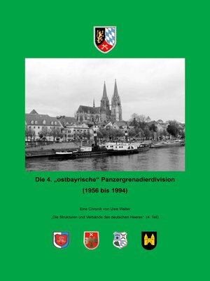 cover image of Die 4. "ostbayrische" Panzergrenadierdivision (1956--1994)